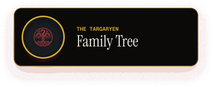 The Targaryen Family Tree